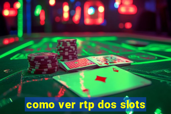 como ver rtp dos slots